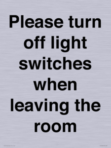 Please turn off light switches when leaving the room